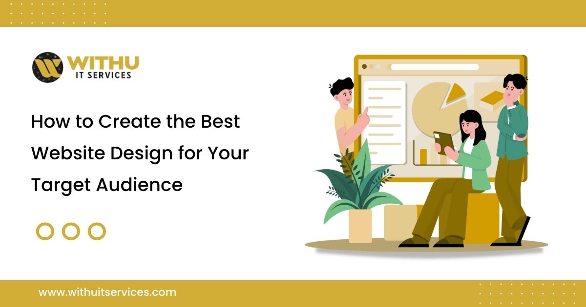 How to Create the Best Website Design for Your Target Audience