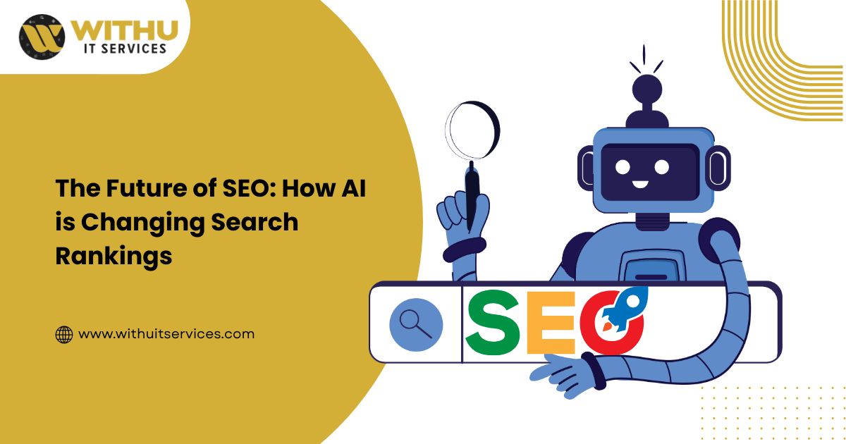 The Future of SEO: How AI is Changing Search Rankings