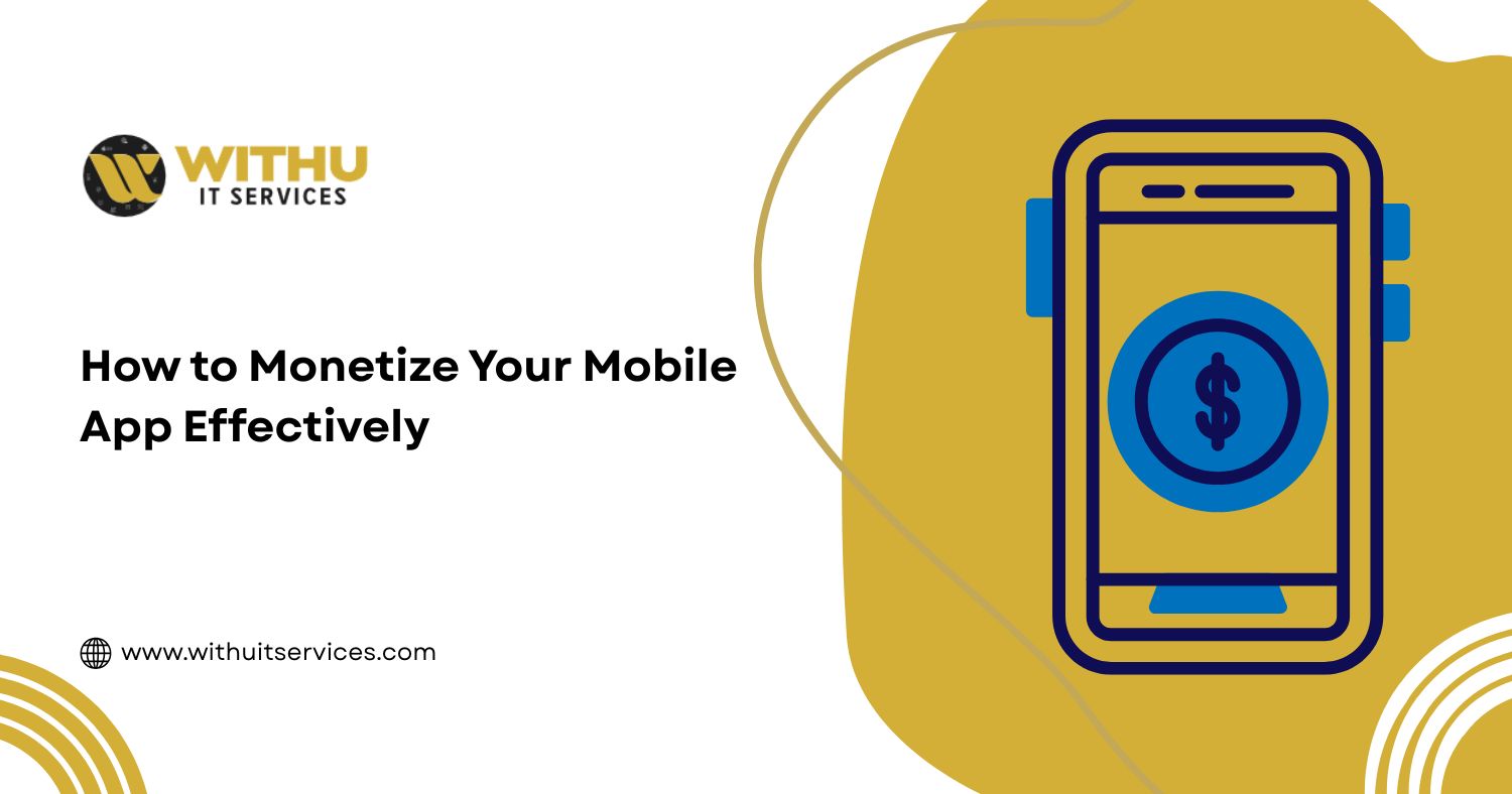 How to Monetize Your Mobile App Effectively
